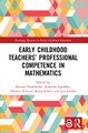 Early Childhood Teachers‘ Professional Competence in Mathematics by Simone Dunekacke 9781032000558