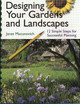 Designing Your Gardens and Landscapes: 12 Simple Steps for Successful Planning by Janet Macunovich 9781580173155