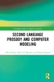 Second Language Prosody and Computer Modeling by Okim Kang 9781032070339