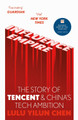 Influence Empire: The Story of Tencent and China's Tech Ambition: Shortlisted for the FT Business Book of 2022 Lulu Yilun Chen 9781529346893