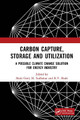 Carbon Capture, Storage and Utilization: A Possible Climate Change Solution for Energy Industry by Malti Goel 9781032653891