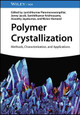 Polymer Crystallization: Methods, Characterization, and Applications by Jyotishkumar Parameswaranpillai 9783527350810