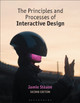The Principles and Processes of Interactive Design Mr Jamie Steane 9781350258563