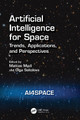 Artificial Intelligence for Space: AI4SPACE: Trends, Applications, and Perspectives by Matteo Madi 9781032432441