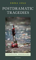 Postdramatic Tragedies by Emma Cole