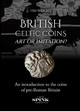 British Celtic Coins: Art or Imitation? by Tim Wright 9781912667987