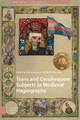 Trans and Genderqueer Subjects in Medieval Hagiography by Alicia Spencer-Hall 9789048559190