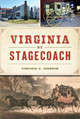 Virginia by Stagecoach by Virginia C. Johnson 9781467141017