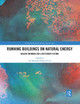 Running Buildings on Natural Energy: Design Thinking for a Different Future by Sue Roaf 9780367530112