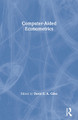 Computer-Aided Econometrics by David E. A. Giles 9780367578497