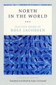 North in the World: Selected Poems of Rolf Jacobsen by Rolf Jacobsen