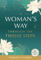 A Woman's Way Through The Twelve Steps by Stephanie S. Covington 9781636340722