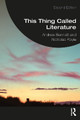 This Thing Called Literature: Reading, Thinking, Writing by Andrew Bennett 9781032285849