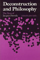 Deconstruction and Philosophy: Texts of Jacques Derrida by John Sallis
