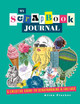 My Scrapbook Journal: A creative guide to scrapbooking and collage by Alina Fischer 9781838610920