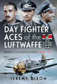 Day Fighter Aces of the Luftwaffe: Knight's Cross Holders 1939-1942 by Jeremy Dixon 9781526778642