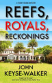 Reefs, Royals, Reckonings John Keyse-Walker 9781448311248
