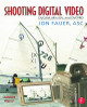Shooting Digital Video Jon Fauer, ASC 9780240804644