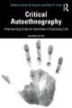 Critical Autoethnography: Intersecting Cultural Identities in Everyday Life by Robin M. Boylorn 9780367353032