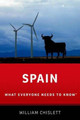 Spain: What Everyone Needs to Know (R) by William Chislett