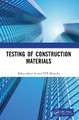 Testing of Construction Materials by Bahurudeen A 9780367645007