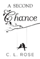 A Second Chance by C. L. Rose 9781804395127