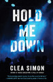 Hold Me Down by Clea Simon 9781957957036