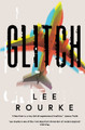 Glitch by Lee Rourke 9781911585589