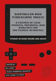 Nostalgia and Videogame Music: A Primer of Case Studies, Theories and Analyses for the Player-Academic by Vincent E. Rone 9781789385519