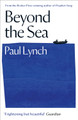 Beyond the Sea by Paul Lynch 9781786077608