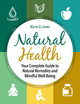 Natural Health: Your Complete Guide to Natural Remedies and Mindful Well-Being by Marie D. Jones 9781578597734
