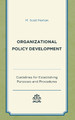 Organizational Policy Development: Guidelines for Establishing Purpose and Procedures by M. Scott Norton 9781475864656
