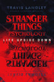 Stranger Things Psychology: Life Upside Down by Travis Langley 9781684429097