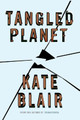 Tangled Planet Kate Blair 9781770865044