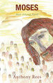 Moses: Man Among Men? by Anthony Rees 9781498561303