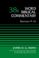 Romans 9-16, Volume 38B by James D. G. Dunn