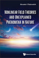 Nonlinear Field Theories And Unexplained Phenomena In Nature by Alexander S Rabinowitch 9789811264115