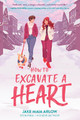 How to Excavate a Heart by Jake Maia Arlow 9780063078734