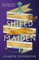 Shield Maiden by Sharon Emmerichs 9781804545577