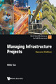 Managing Infrastructure Projects by Willie Chee Keong Tan 9789811286582