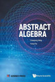 Abstract Algebra by Shaoqiang Deng 9789811278709