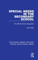 Special Needs in the Secondary School: The Whole School Approach by Joan Dean 9781138597709