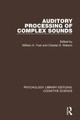 Auditory Processing of Complex Sounds by William A. Yost 9781138655751