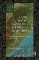 Land, Water, Language and Politics in Andhra: Regional Evolution in India Since 1850 by Brian Stoddart 9781138659926