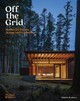 Off the Grid: Houses for Escape Across North America by Dominic Bradbury 9780500343708