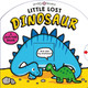 Little Lost Dinosaur by Priddy Books 9781838993832