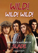 Wild! Wild! Wild!: A People's History of Slade by Malcolm Wyatt 9781915858078