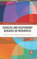 Exercise and Respiratory Diseases in Paediatrics by Craig Williams 9781032071114