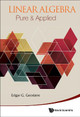 Linear Algebra: Pure & Applied by Edgar G. Goodaire 9789814508360