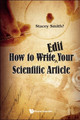 How To <Strike>write</strike>Ë„edit Your Scientific Article by Stacey Smith? 9789811246845